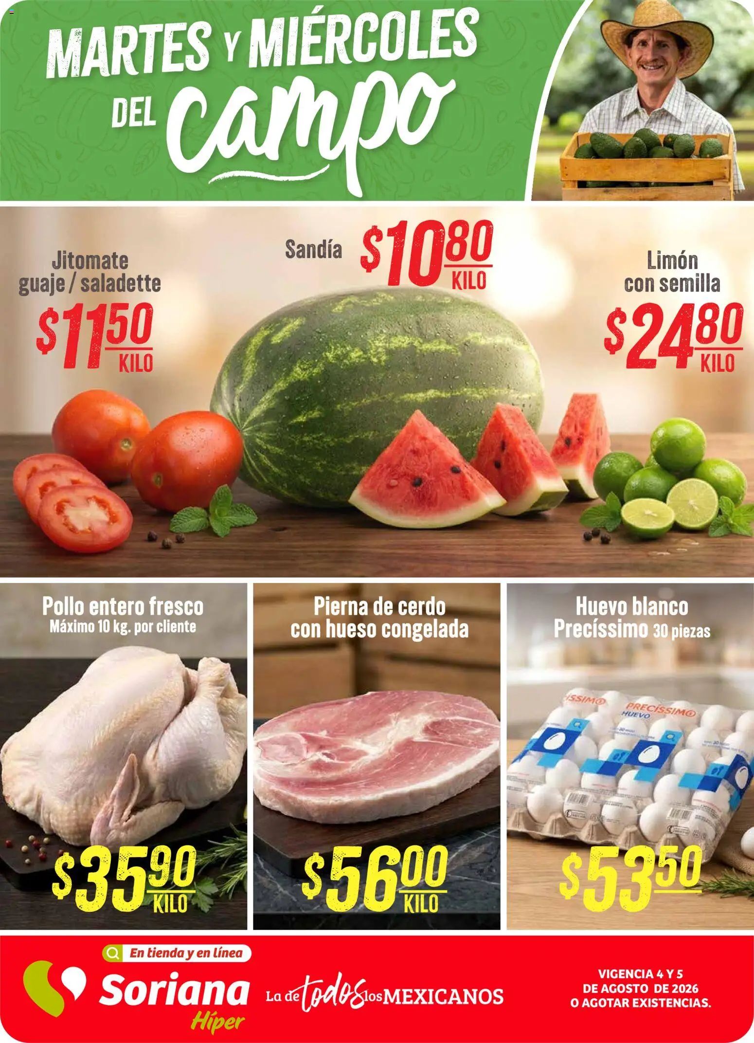 Vista previa las ofertas de la tienda Soriana - Soriana Martes y Miércoles del Campo Híper: Ver, Tab, Chis, Camp, Yuc y Q. Roo desde el 04/08/2026 - Pollo, Sandía, Limón, Huevo, Cerdo, Pierna de cerdo
