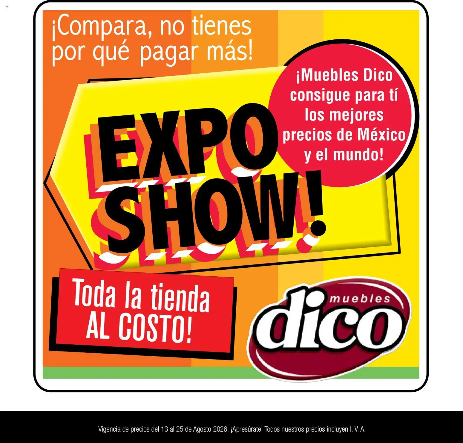 Vista previa las ofertas de la tienda Muebles Dico - Muebles Dico catálogo Expo Show desde el 13/08/2026 