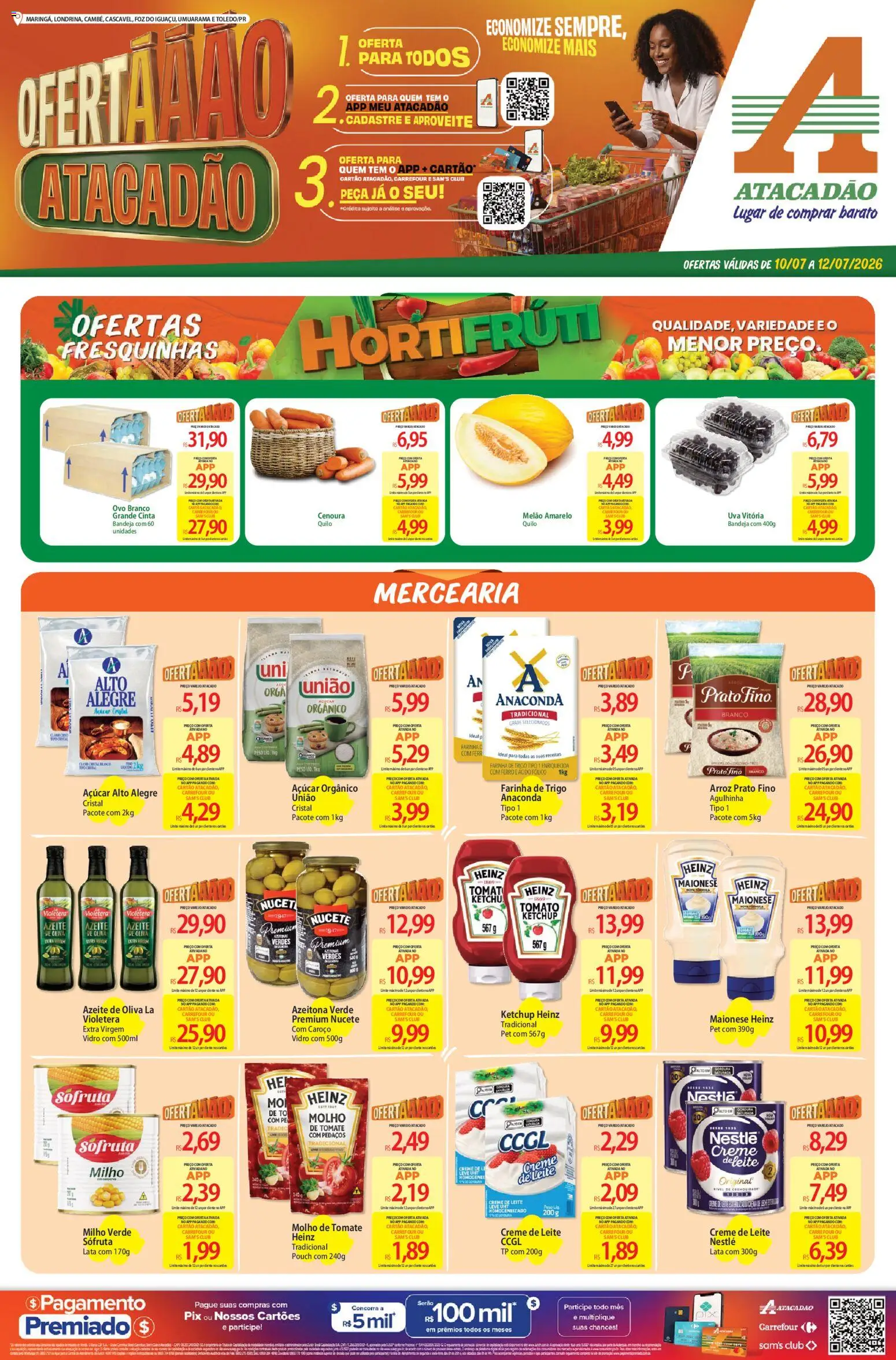 Pré-Visualização do folheto "Atacadão ofertas - PR" da loja Atacadão válido a partir de 10/07/2026 - Uva, Tomate, Maionese, Milho, Molho de tomate, Melão, Milho verde, Melão amarelo