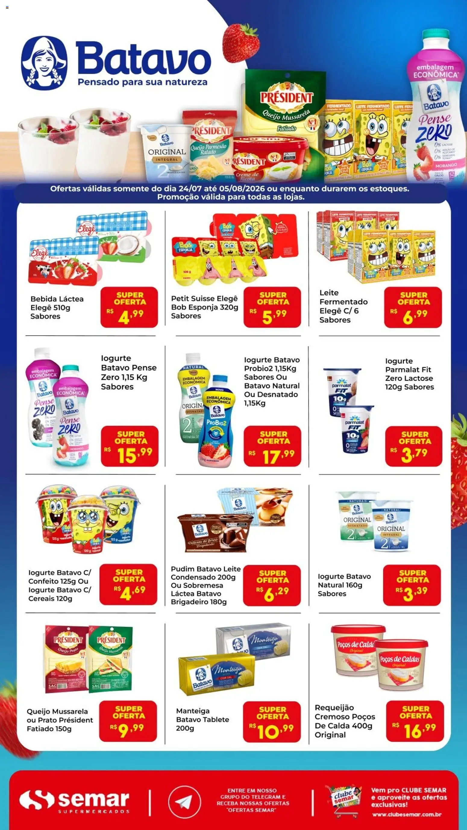 Pré-Visualização do folheto "Semar Supermercado ofertas Batavo" da loja Semar Supermercado válido a partir de 24/07/2026 - Sal, Sobremesa, Bebida, Queijo, Mussarela, Manteiga, Forno, Requeijão