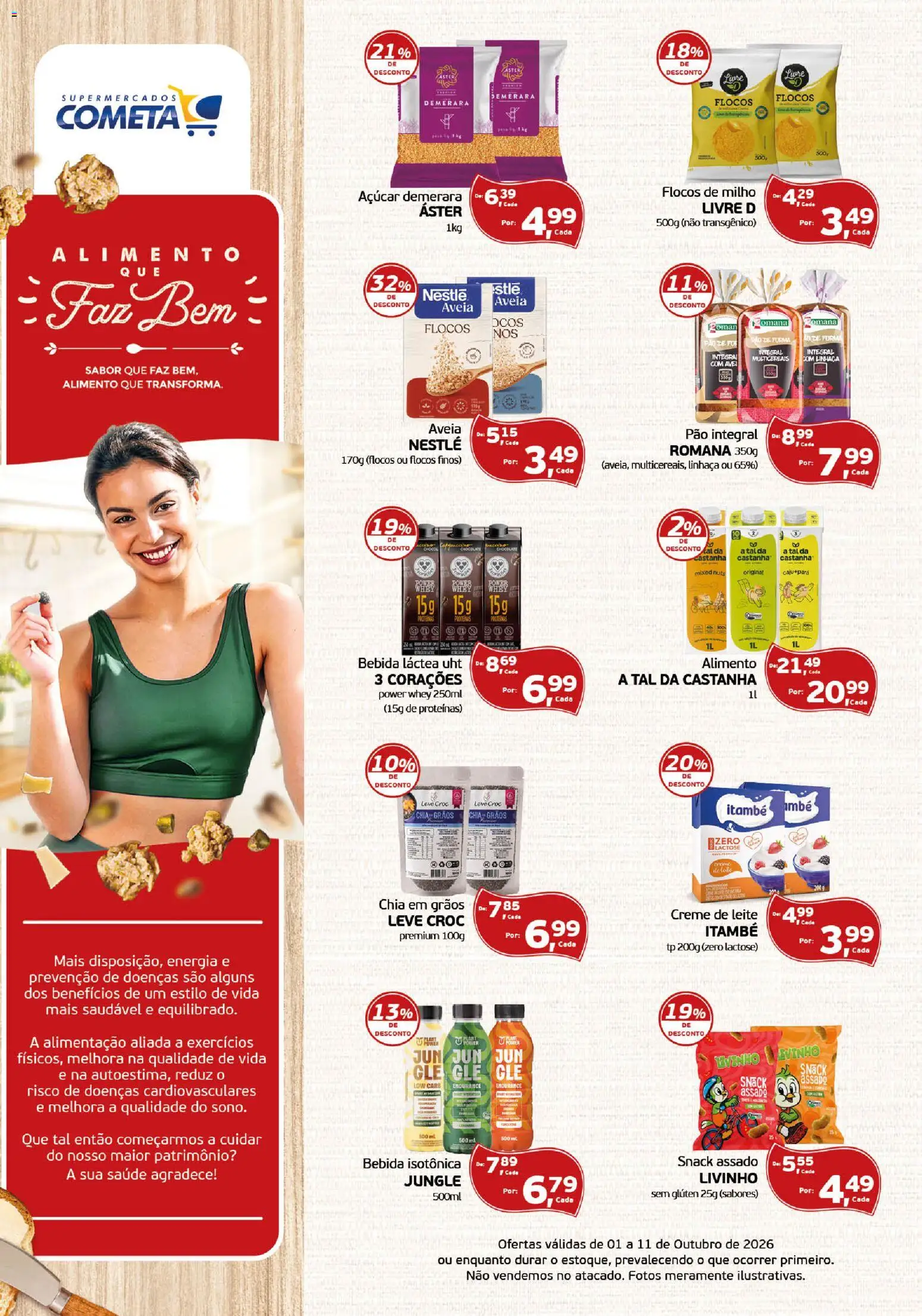 Pré-Visualização do folheto "Cometa Supermercados ofertas Alimento Que Faz Bem" da loja Cometa Supermercados válido a partir de 01/10/2026 - Chocolate, Pão, Bebida, Leite, Aveia, Creme, Flocos de milho, Açúcar demerara