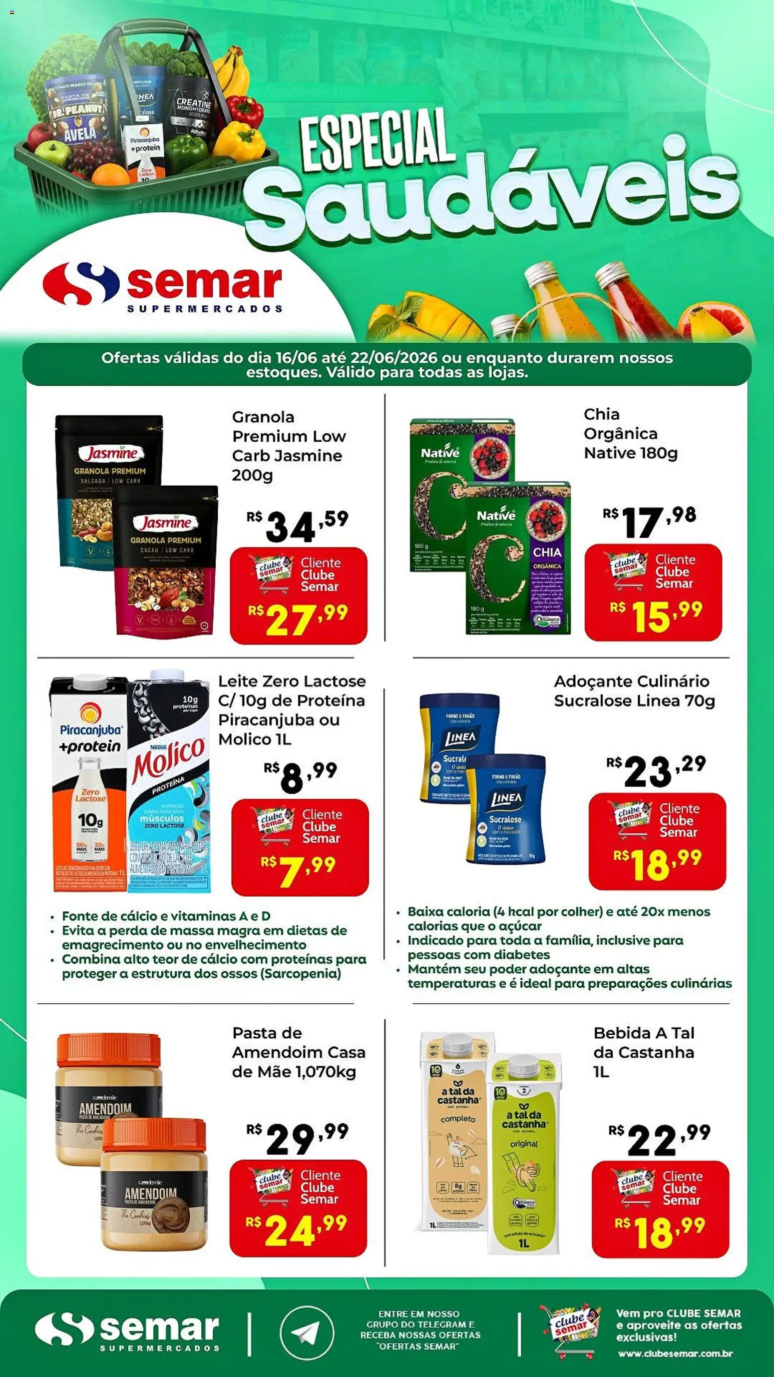 Pré-Visualização do folheto "Semar Supermercado ofertas Especial Saudáveis" da loja Semar Supermercado válido a partir de 16/06/2026 - Fogão, Cookies, Amendoim, Leite, Granola, Proteína, Pasta, Avelã