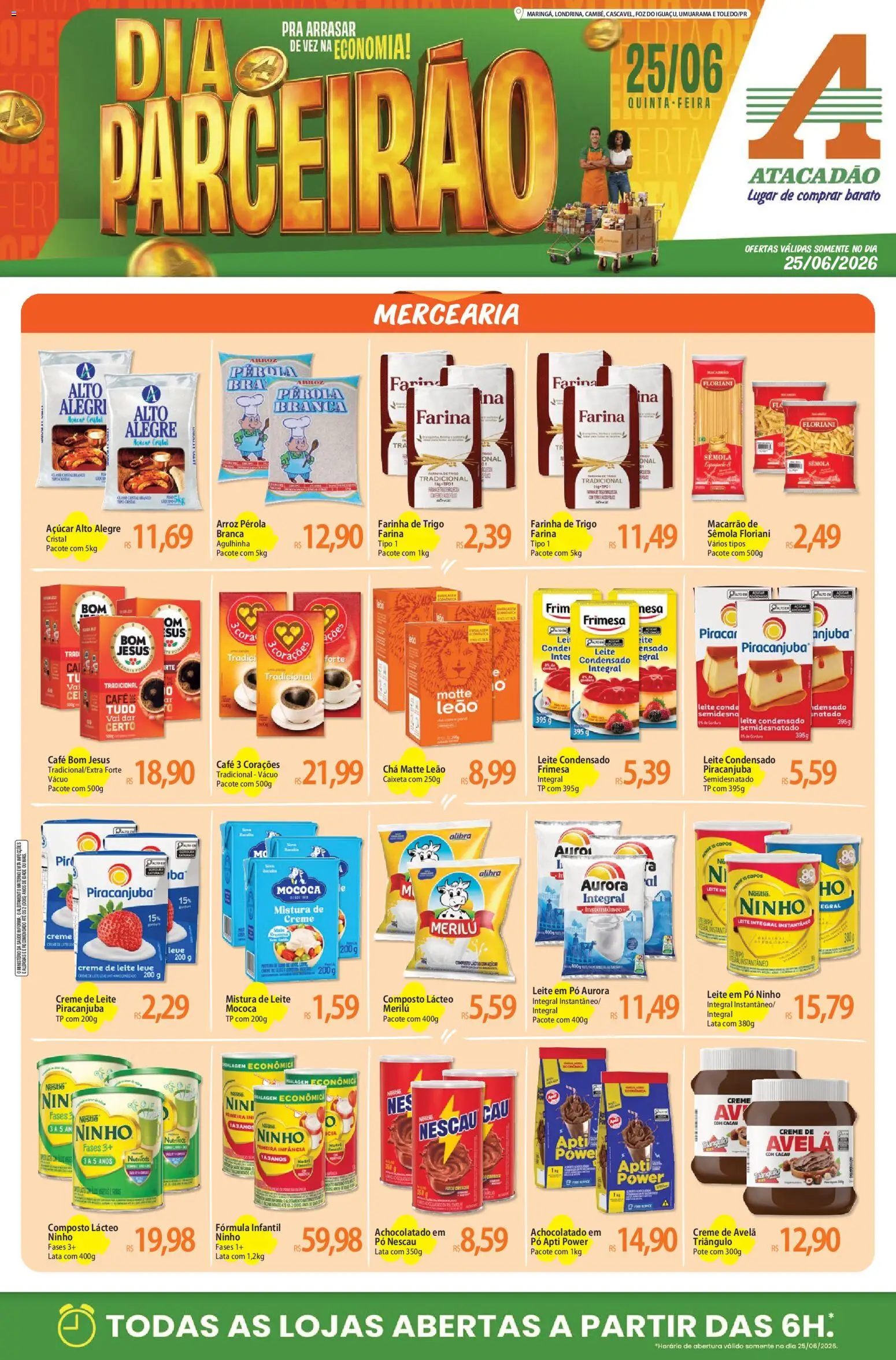 Pré-Visualização do folheto "Atacadão ofertas - PR" da loja Atacadão válido a partir de 25/06/2026 - Macarrão, Leite condensado, Açúcar, Copos, Leite em pó, Farinha, Creme de avelã, Fórmula infantil
