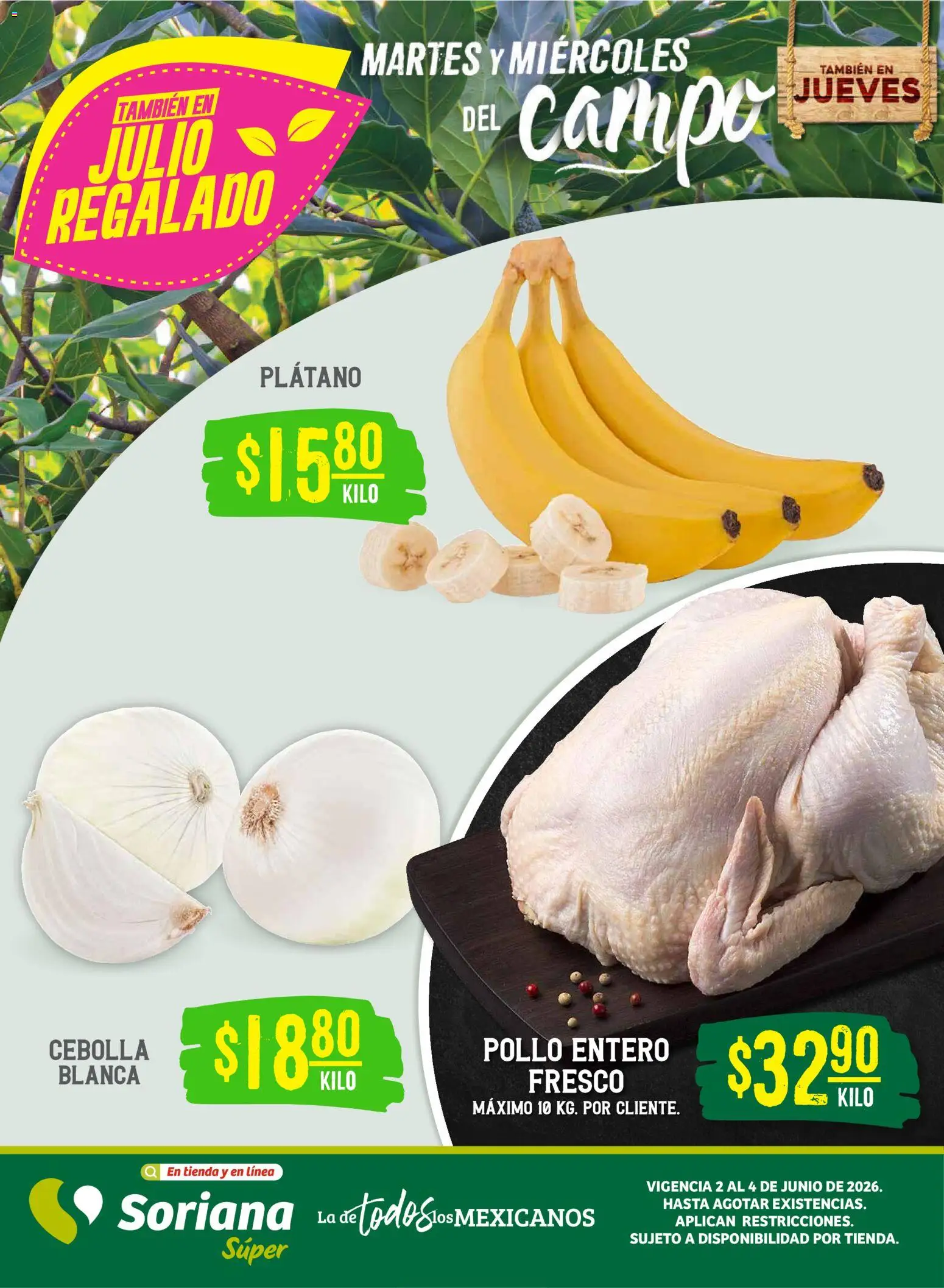 Vista previa las ofertas de la tienda Soriana - Soriana Martes y Miércoles del Campo Súper: Juárez desde el 02/06/2026 - Pollo, Plátano, Cebolla