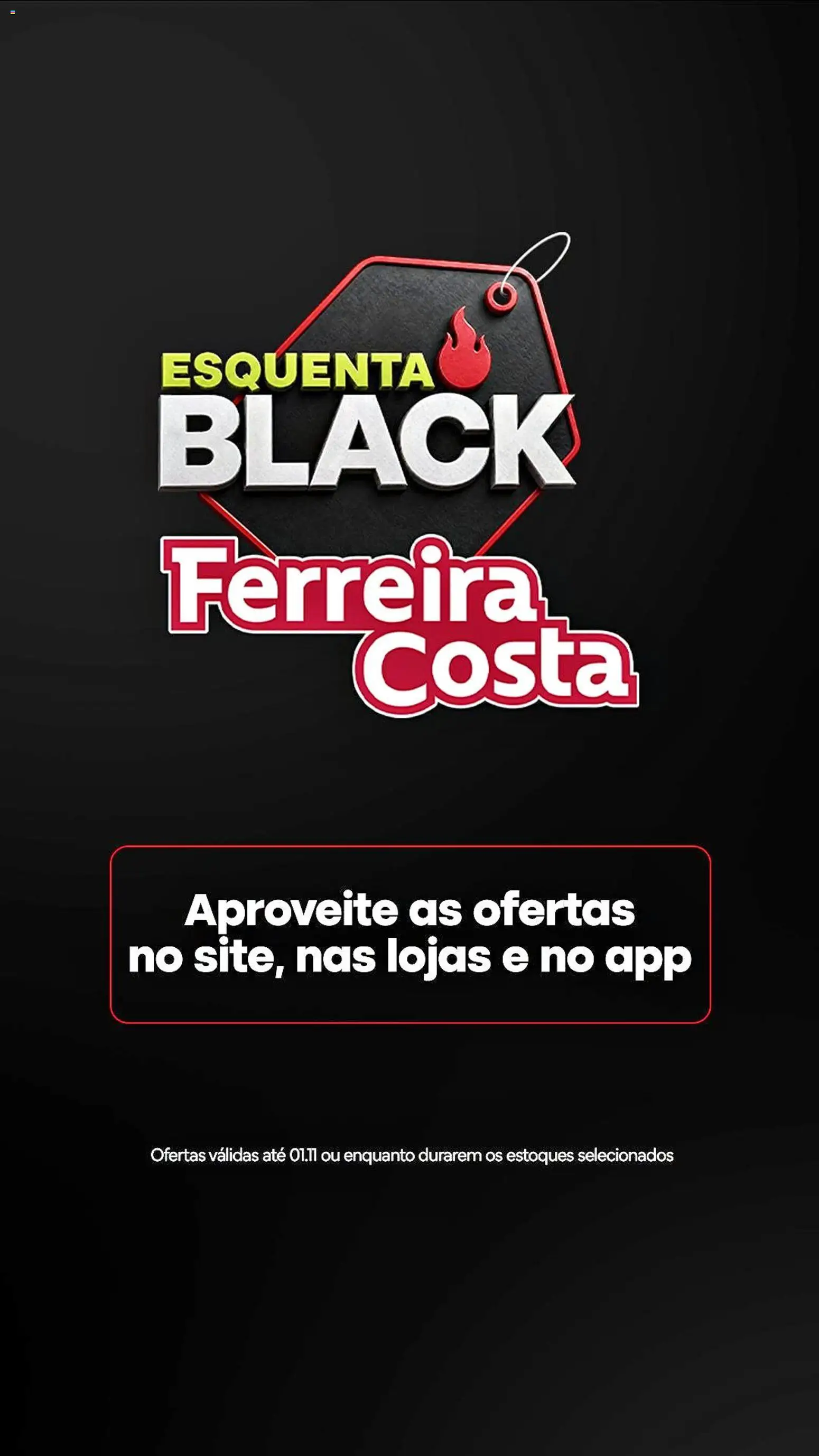 Pré-Visualização do folheto "Ferreira Costa Black Friday" da loja Ferreira Costa válido a partir de 30/10/2026