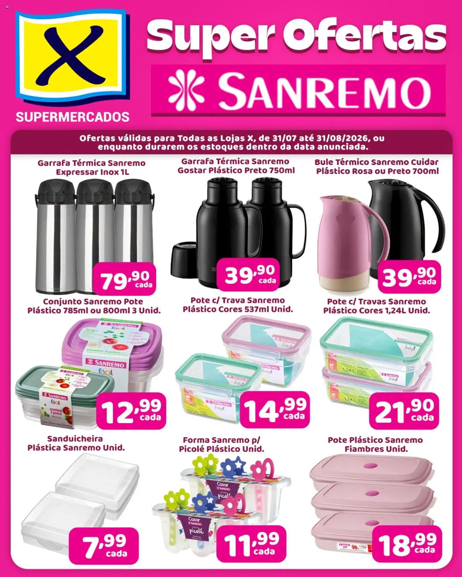 Pré-Visualização do folheto "X Supermercados ofertas Sanremo" da loja X Supermercados válido a partir de 31/07/2026 - Garrafa térmica, Sanduicheira, Picolé, Potes