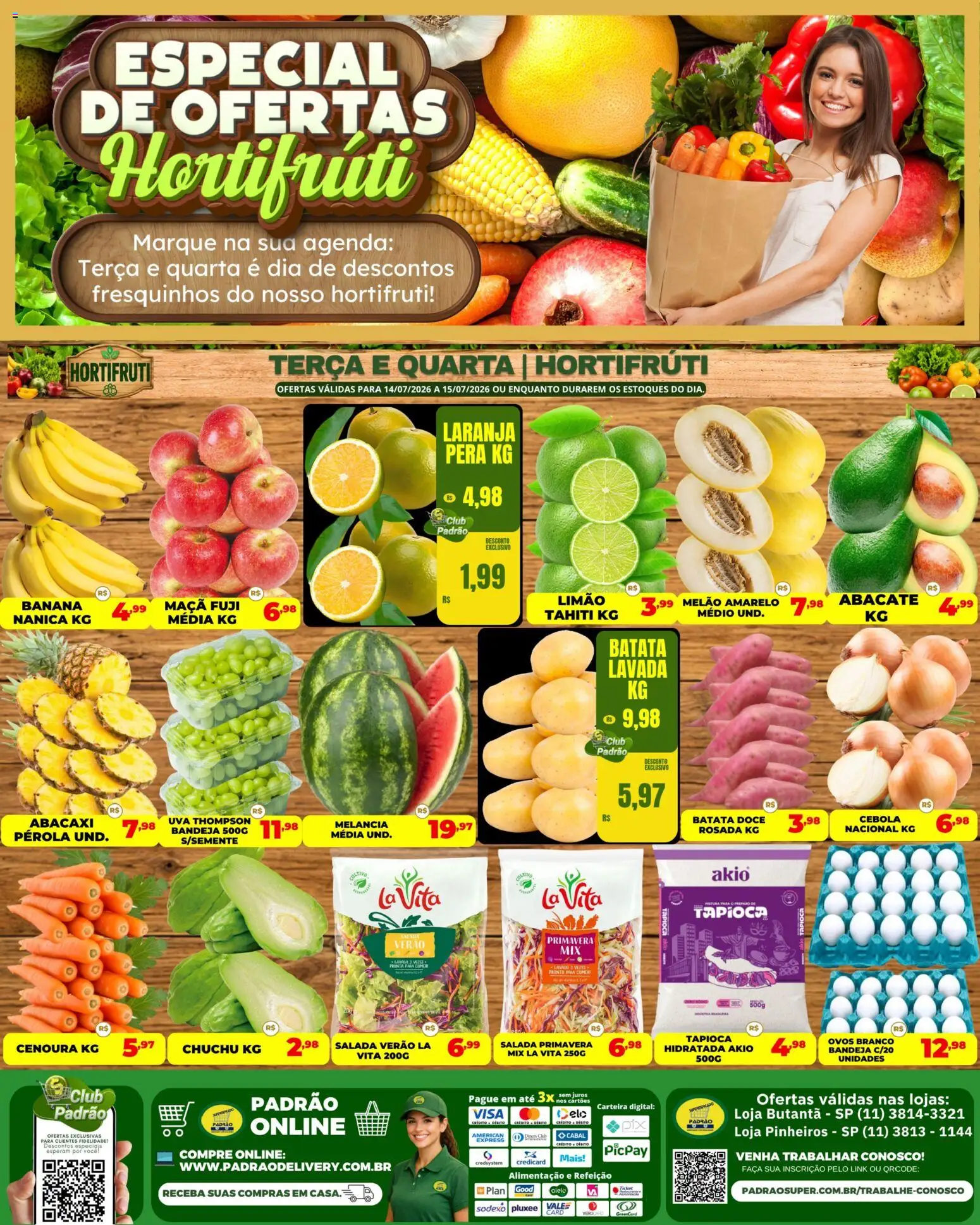 Pré-Visualização do folheto "Supermercado Padrão ofertas Hortifruti" da loja Supermercado Padrão válido a partir de 14/07/2026 - Melancia, Abacaxi, Carteira, Batata, Salada, Cebola, Melão, Faca