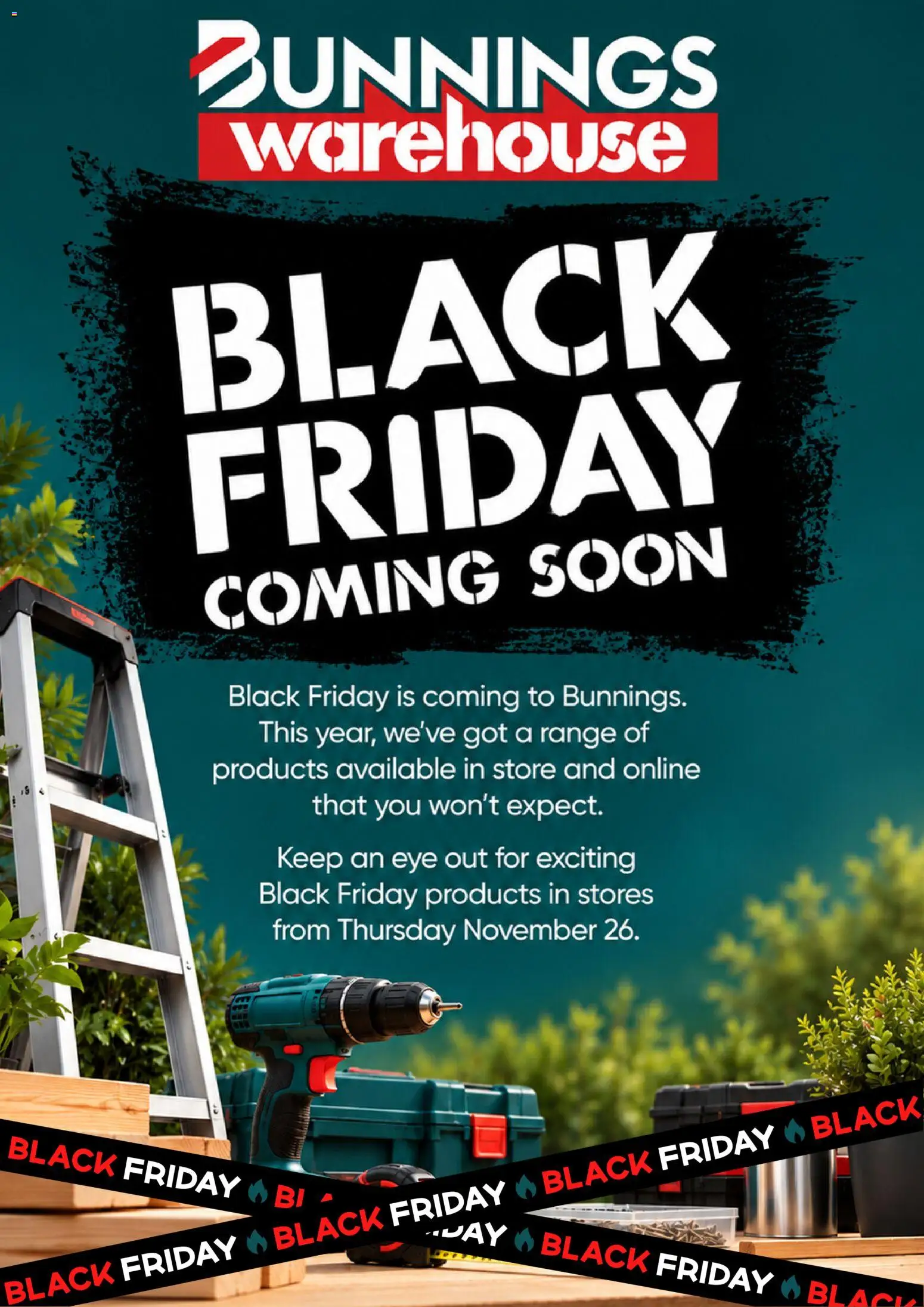 Preview of catalogue Bunnings Warehouse Black Friday Notice from shop Bunnings Warehouse valid 30/10/2026