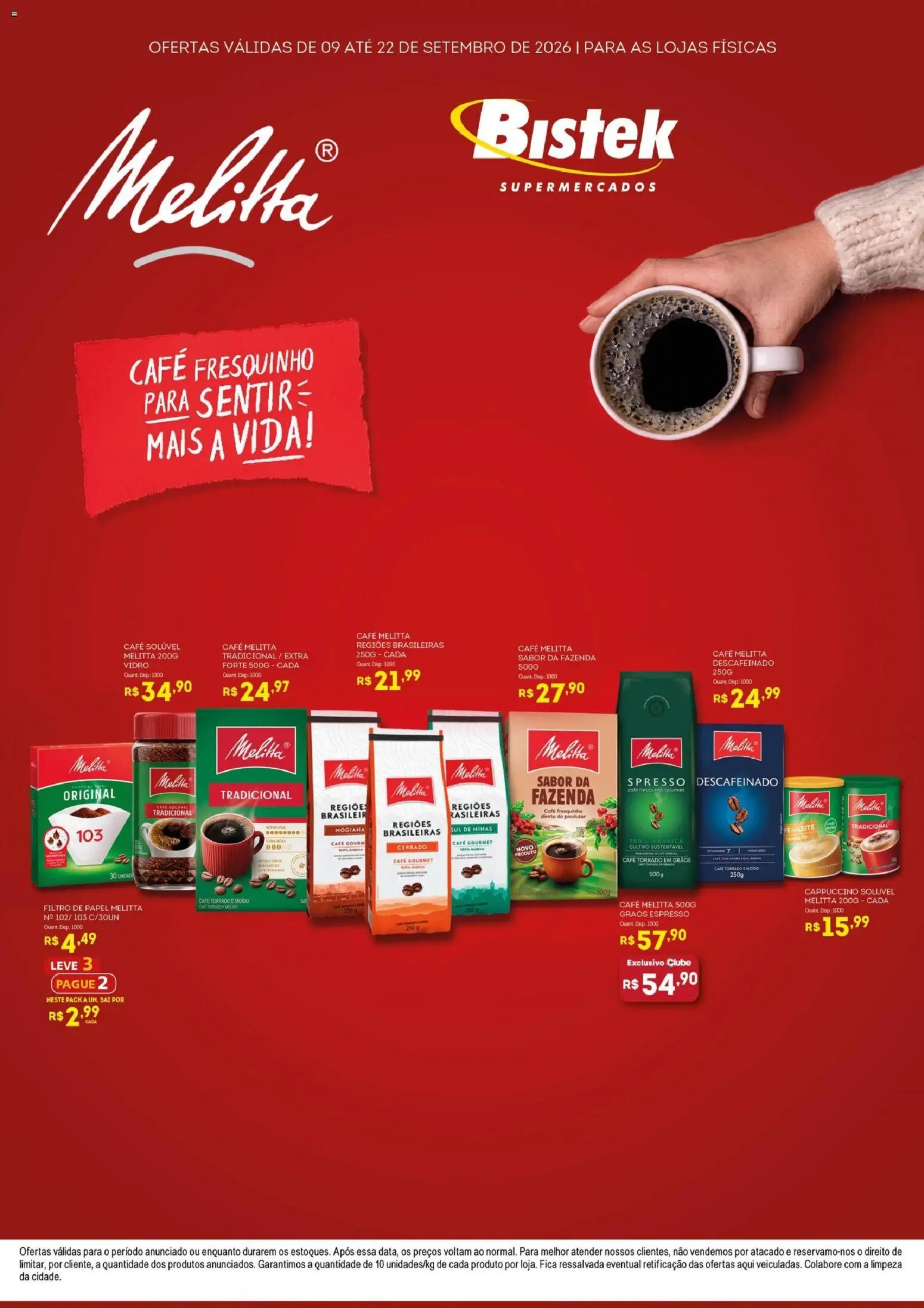 Pré-Visualização do folheto "Bistek Supermercados ofertas Melitta" da loja Bistek Supermercados válido a partir de 09/09/2026 - Café, Leite, Cappuccino, Café solúvel, Filtro de papel